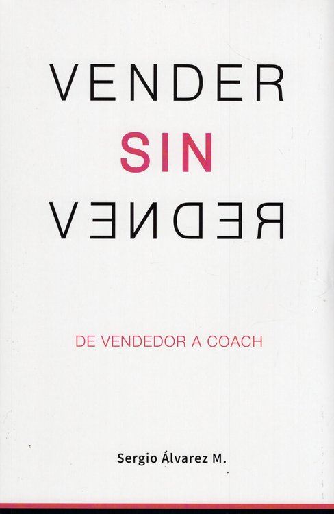 Imagen de VENDER SIN VENDER / SERGIO ALVAREZ M.