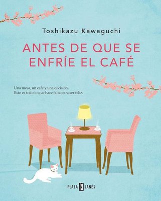 Imagen de ANTES DE QUE SE ENFRÍE EL CAFÉ / TOSHIKAZU KAWAGUCHI