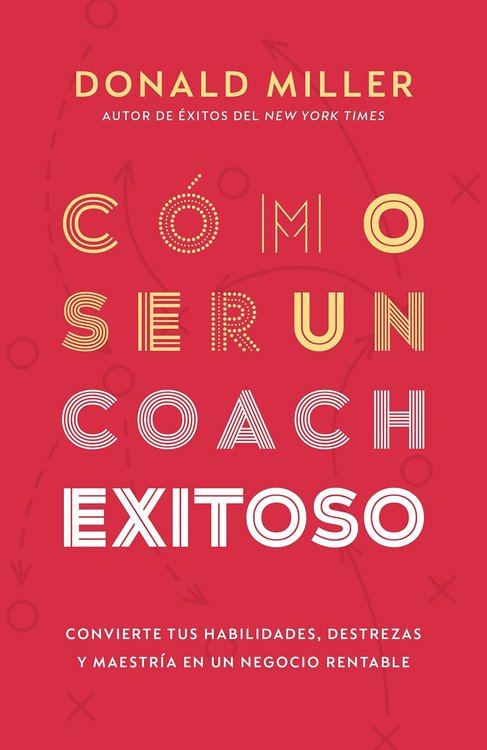 Imagen de CÓMO SER UN COACH EXITOSO / DONALD MILLER