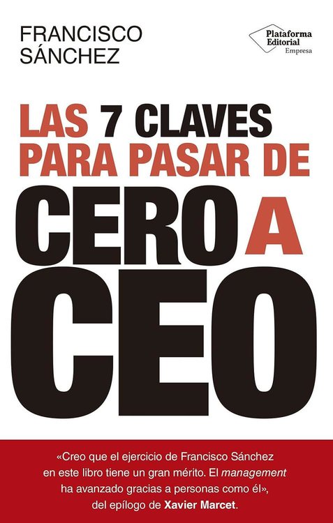 Imagen de LAS 7 CLAVES PARA PASAR DE CERO A CEO / FRANCISCO SÁNCHEZ