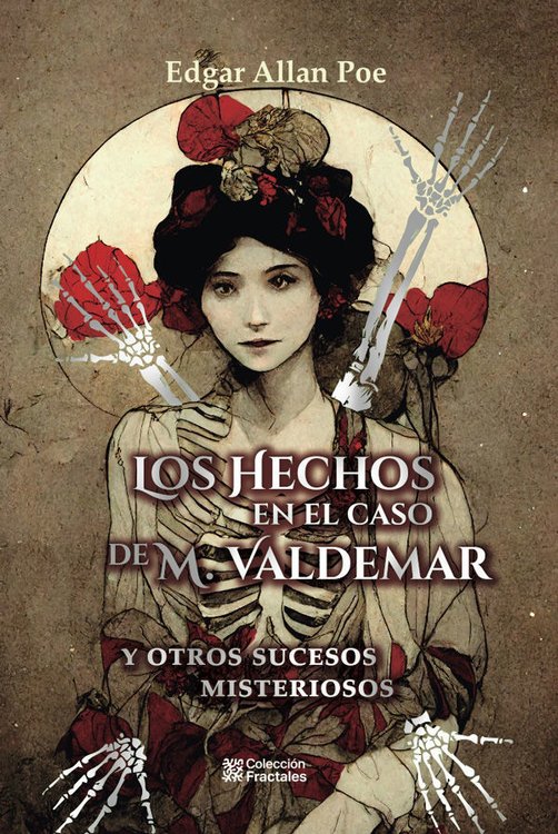 Imagen de LOS HECHOS EN EL CASO DE M. VALDEMAR Y OTROS SUCESOS MISTERIOSOS / EDGAR ALLAN POE