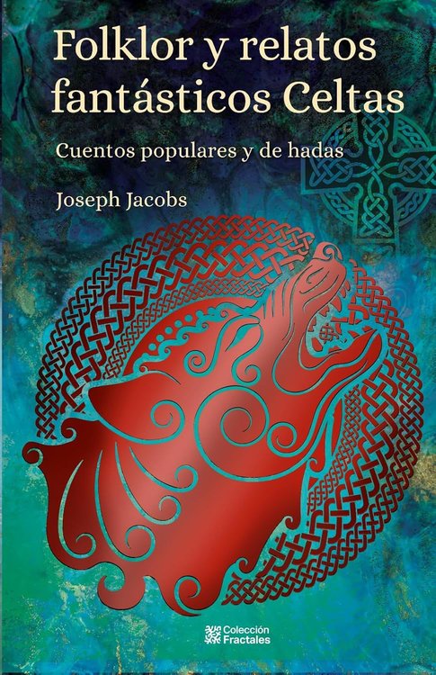Imagen de FOLKLOR Y RELATOS FANTÁSTICOS CELTAS / JOSEPH JACOBS