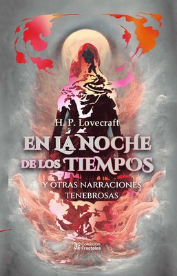 Imagen de EN LA NOCHE DE LOS TIEMPOS Y OTRAS NARRACIONES TENEBROSAS / H.P. LOVECRAFT