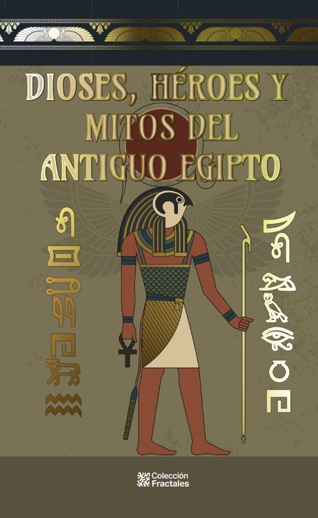Imagen de DIOSES, HÉROES Y MITOS DEL ANTIGUO EGIPTO / ED. MEXICANOS UNIDOS