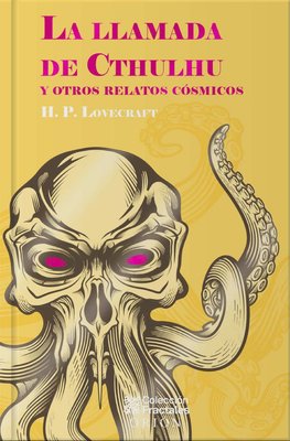 Imagen de LA LLAMADA DE CTHULHU Y OTROS RELATOS CÓSMICOS (TAPA DURA) / H.P. LOVECRAFT