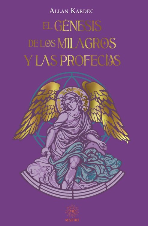 Imagen de EL GÉNESIS DE LOS MILAGROS Y LAS PROFECÍAS / ALLAN KARDEC