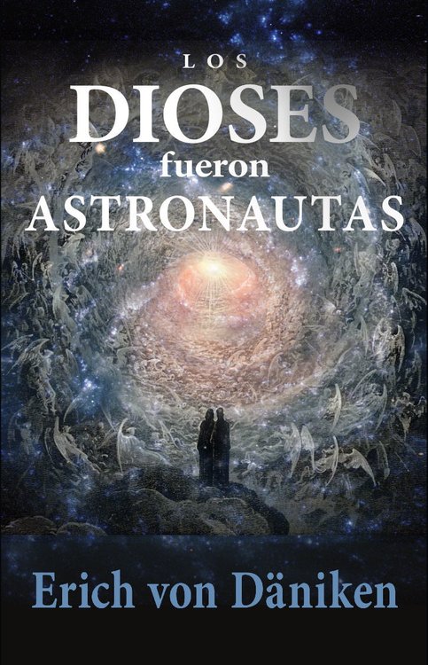 Imagen de LOS DIOSES FUERON ASTRONAUTAS / ERICH VON DANIKEN