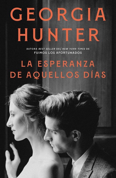 Imagen de LA ESPERANZA DE AQUELLOS DÍAS / GEORGIA HUNTER