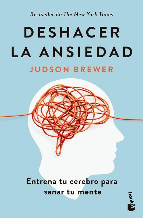 Imagen de DESHACER LA ANSIEDAD / JUDSON BREWER