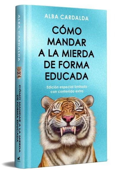 Imagen de CÓMO MANDAR A LA MIERDA DE FORMA EDUCADA (ED. ESPECIAL) / ALBA CARDALDA