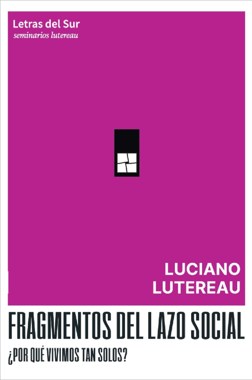 Imagen de FRAGMENTOS DEL LAZO SOCIAL / LUCIANO LUTEREAU