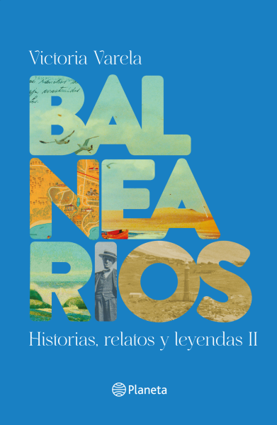 Imagen de BALNEARIOS: HISTORIAS, RELATOS, Y LEYENDAS 2 / VICTORIA VARELA