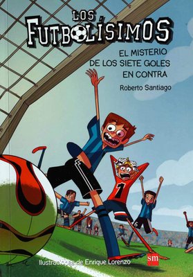 Imagen de LOS FUTBOLÍSIMOS 2: EL MISTERIO DE LOS SIETE GOLES EN PROPIA PUERTA / ROBERTO SANTIAGO