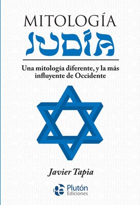 Imagen de MITOLOGÍA JUDÍA / JAVIER TAPIA