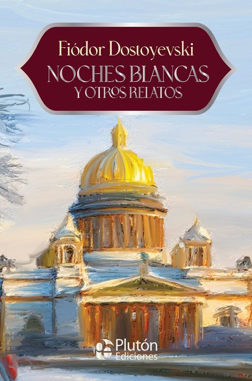 Imagen de NOCHES BLANCAS Y OTROS RELATOS / FIÓDOR DOSTOYEVSKI