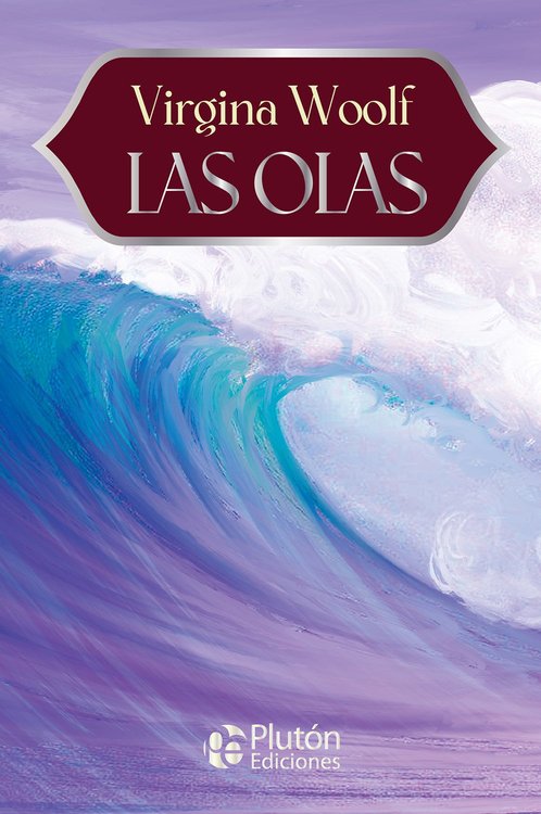 Imagen de LAS OLAS / VIRGINIA WOOLF