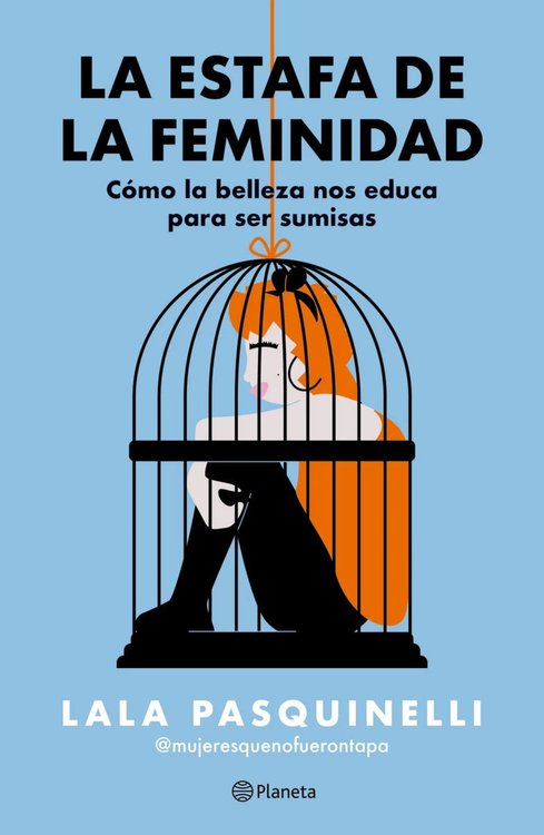 Imagen de LA ESTAFA DE LA FEMINIDAD / LALA PASQUINELLI