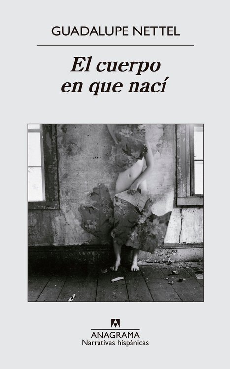 Imagen de EL CUERPO EN QUE NACÍ / GUADALUPE NETTEL