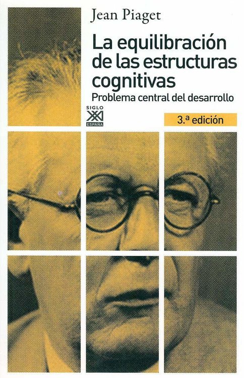 Imagen de LA EQUILIBRACIÓN DE LAS ESTRUCTURAS COGNITIVAS / JEAN PIAGET