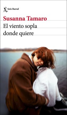 Imagen de EL VIENTO SOPLA DONDE QUIERE / SUSANNA TAMARO