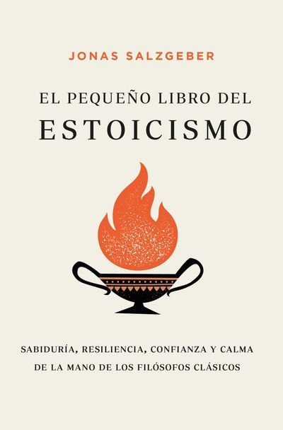 Imagen de EL PEQUEÑO LIBRO DEL ESTOICISMO / JONAS SALZGEBER