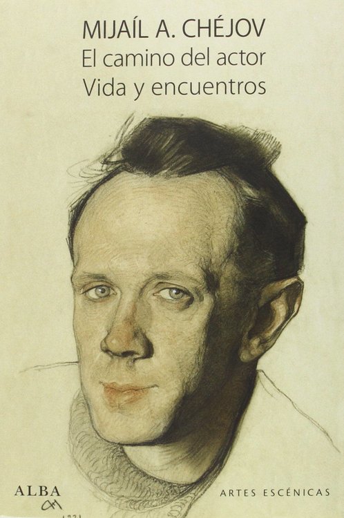 Imagen de EL CAMINO DEL ACTOR: VIDA Y ENCUENTROS / MIJAÍL A. CHEJOV