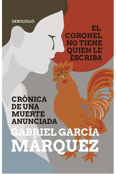 Imagen de EL CORONEL NO TIENE QUIEN LE ESCRIBA - CRÓNICA DE UNA MUERTE ANUNCIADA / GABRIEL GARCÍA MÁRQUEZ