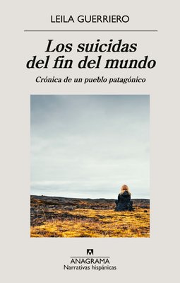 Imagen de LOS SUICIDAS DEL FIN DEL MUNDO / LEILA GUERRIERO