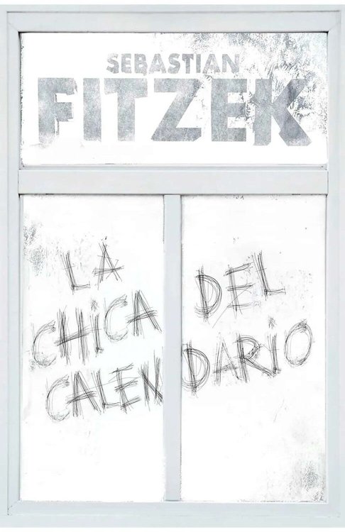 Imagen de LA CHICA DEL CALENDARIO / SEBASTIAN FITZEK