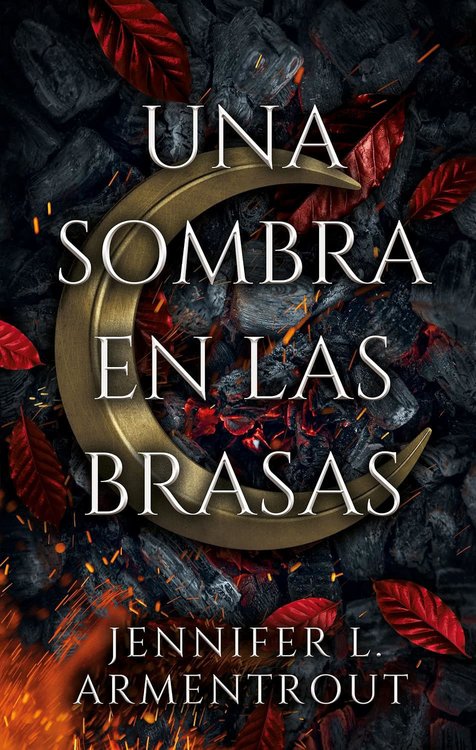 Imagen de UNA SOMBRA EN LAS BRASAS (LIBRO 1) / JENNIFER L. ARMENTROUT