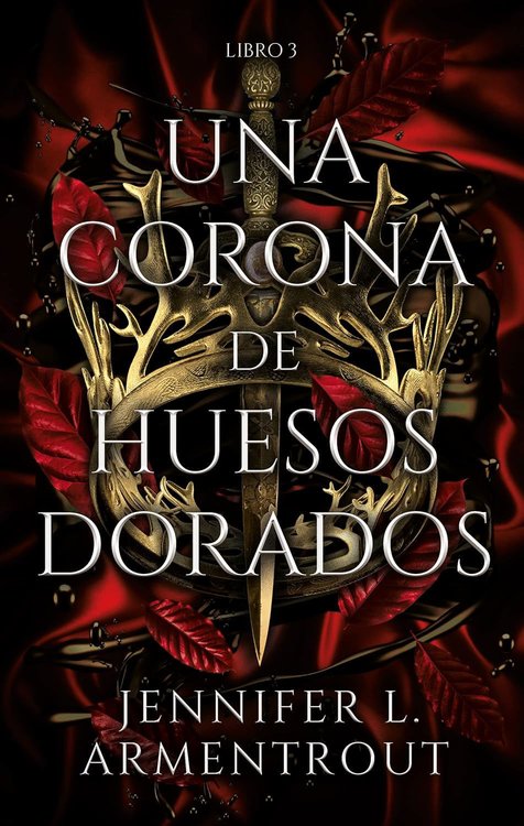 Imagen de UNA CORONA DE HUESOS DORADOS (LIBRO 3) / JENNIFER L. ARMENTROUT