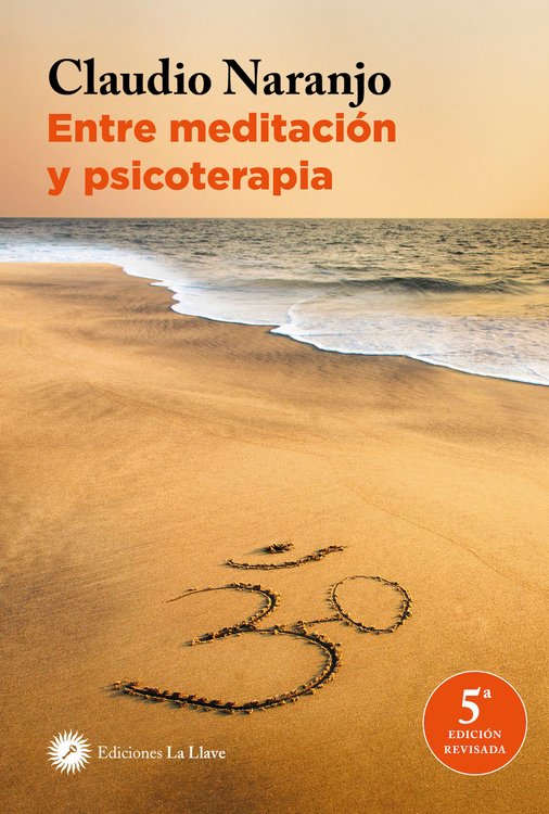 Imagen de Entre meditación y psicoterapia / Claudio Naranjo