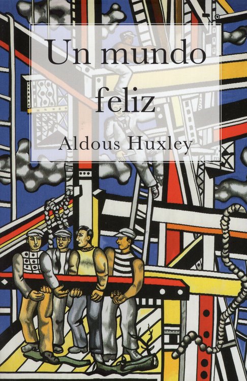 Imagen de UN MUNDO FELIZ / ALDOUS HUXLEY