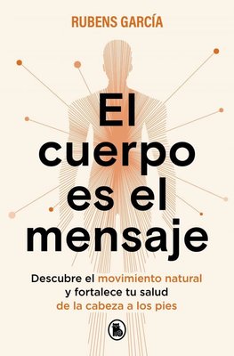 Imagen de EL CUERPO ES EL MENSAJE / RUBENS GARCÍA