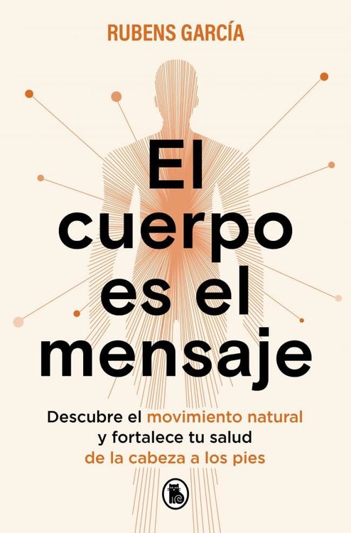 Imagen de EL CUERPO ES EL MENSAJE / RUBENS GARCÍA