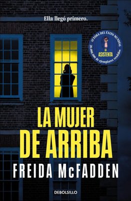 Imagen de LA MUJER DE ARRIBA / FREIDA MCFADDEN