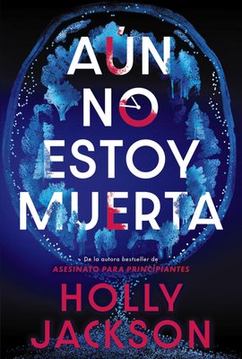 Imagen de AÚN NO ESTOY MUERTA / HOLLY JACKSON
