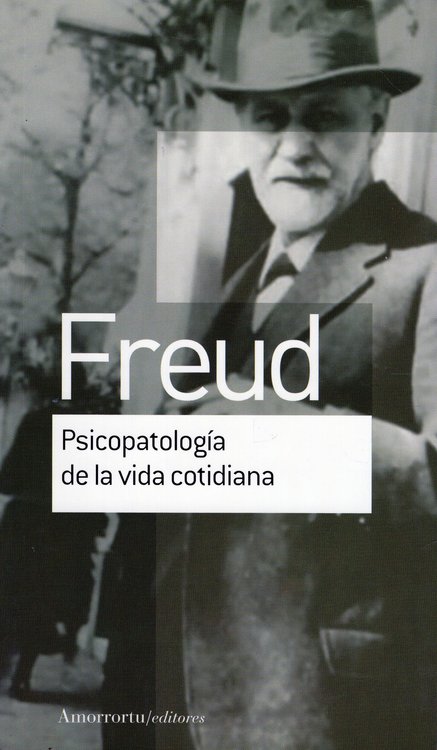 Imagen de PSICOPATOLOGÍA DE LA VIDA COTIDIANA / SIGMUND FREUD