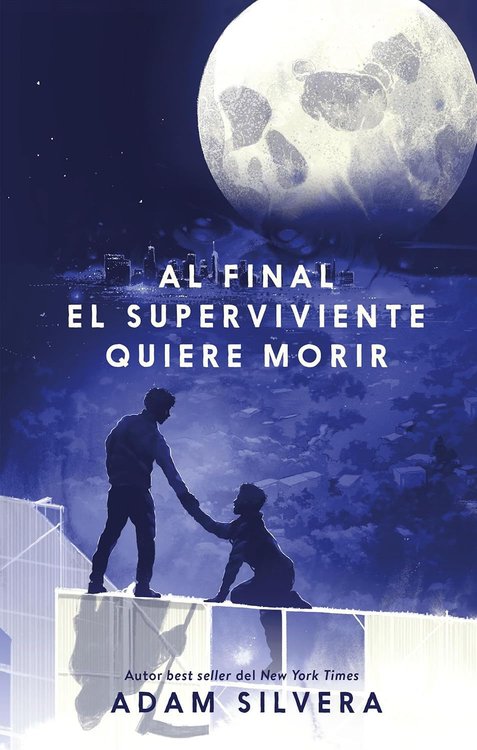 Imagen de AL FINAL EL SUPERVIVIENTE QUIERE MORIR / ADAM SILVERA