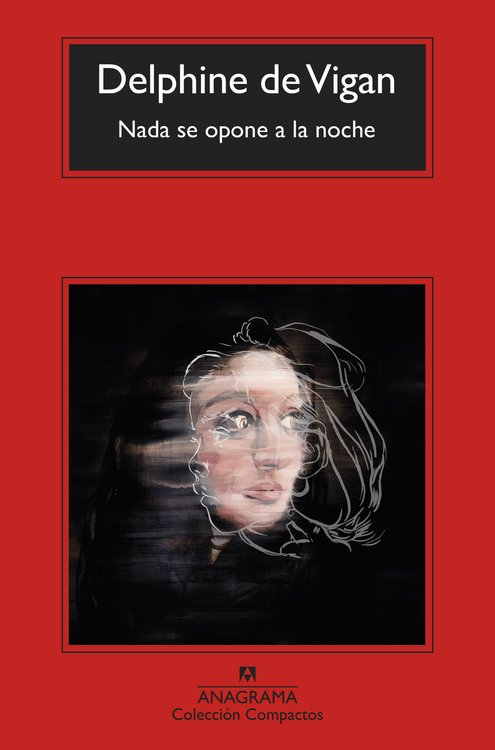 Imagen de NADA SE OPONE A LA NOCHE / DELPHINE DE VIGAN