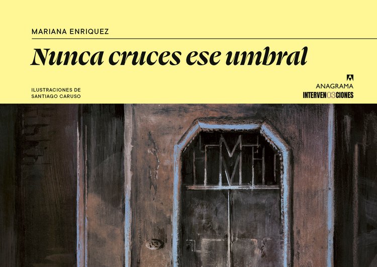Imagen de NUNCA CRUCES ESE UMBRAL (ILUSTRADO) / MARIANA ENRIQUEZ - SANTIAGO CARUSO