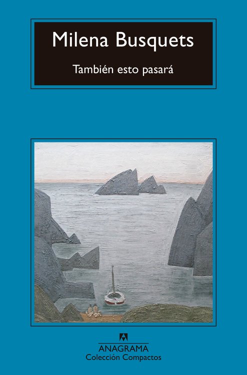 Imagen de TAMBIÉN ESTO PASARÁ / MILENA BUSQUETS