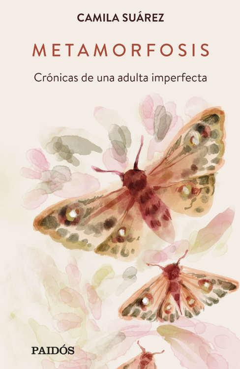 Imagen de METAMORFOSIS: CRÓNICAS DE UNA ADULTA IMPERFECTA / CAMILA SUÁREZ