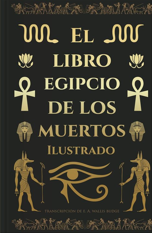 Imagen de EL LIBRO EGIPCIO DE LOS MUERTOS (TAPA DURA ILUSTRADO) / COLECCIÓN FRACTALES