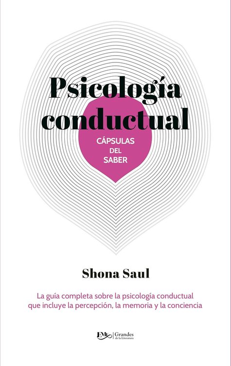 Imagen de PSICOLOGÍA CONDUCTUAL: CÁPSULAS DEL SABER / SHONA SAUL