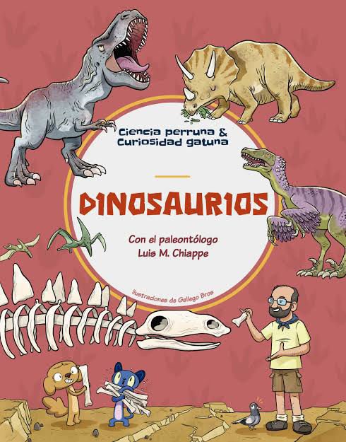 Imagen de CIENCIA PERRUNA Y CURIOSIDAD GATUNA: DINOSAURIOS / GALLEGO BROS