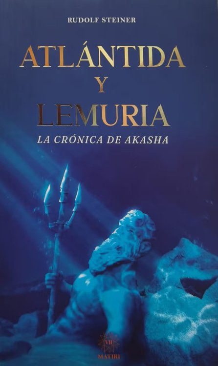 Imagen de ATLÁNTIDA Y LEMURIA: LA CRÓNICA DE AKASHA / RUDOLF STEINER