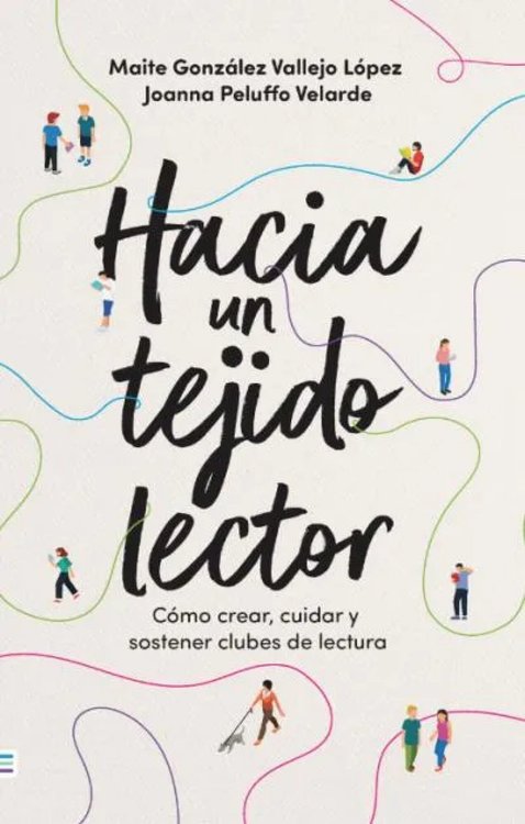 Imagen de HACIA UN TEJIDO LECTOR / MAITE GONZÁLEZ Y JOANNA PELUFFO