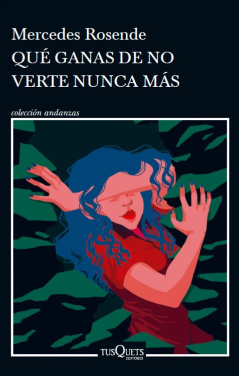 Imagen de QUÉ GANAS DE NO VERTE NUNCA MÁS / MERCEDES ROSENDE