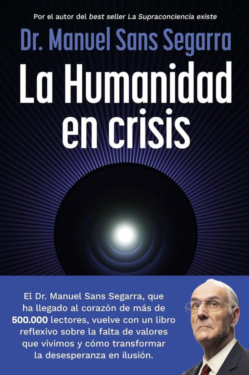 Imagen de LA HUMANIDAD EN CRISIS / DR. MANUEL SANS SEGARRA